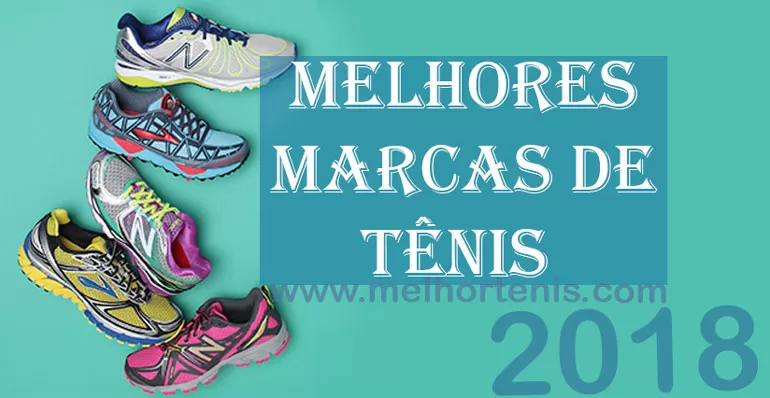 Melhores Marcas de Tênis 2018 - 5 Ótimas opções!